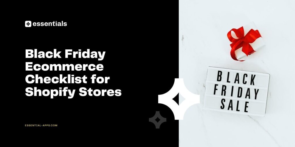 The Ultimate Black Friday Ecommerce Checklist for Shopify Stores.