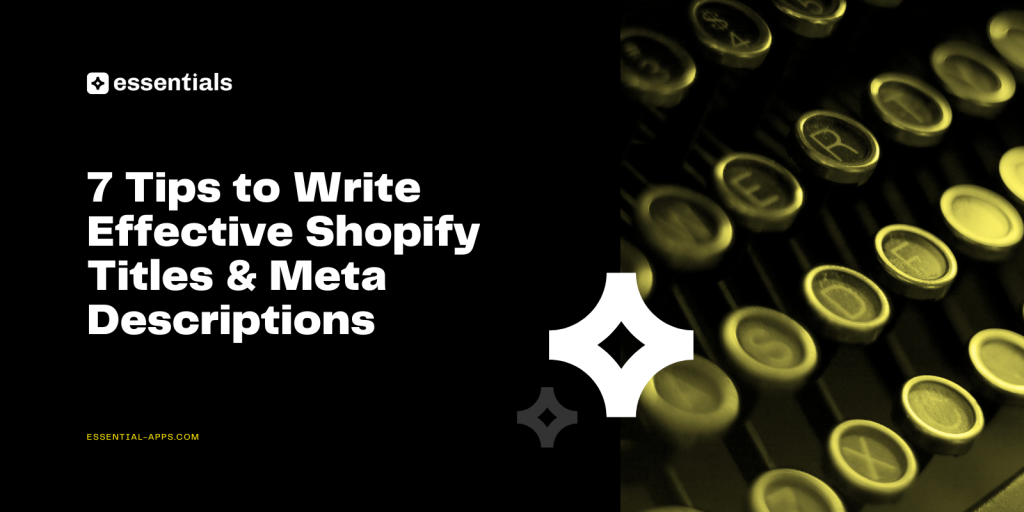 Write Shopify Titles and Meta Descriptions.