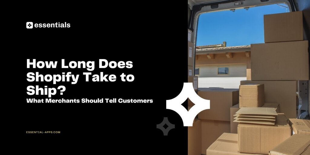 How Long Does Shopify Take to Ship.