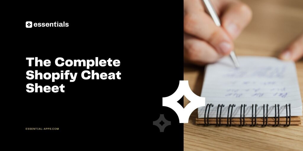 The Complete Shopify Cheat Sheet.